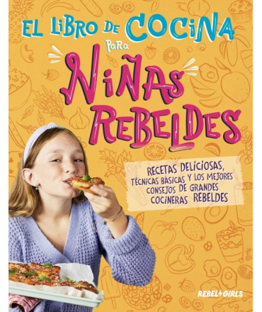 LIBRO DE COCINA PARA NIÑAS REBELDES, EL