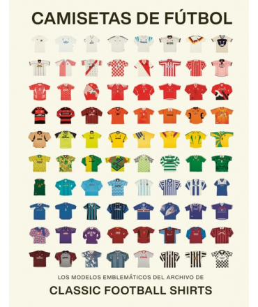 CAMISETAS DE FUTBOL Los modelos emblematicos del archivo de Classic Football Shirts