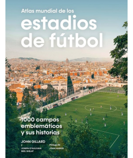 ATLAS MUNDIAL DE LOS ESTADIOS DE FUTBOL