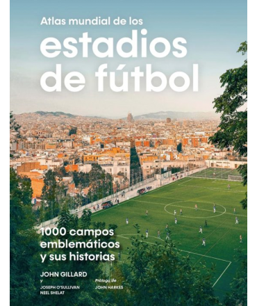 ATLAS MUNDIAL DE LOS ESTADIOS DE FUTBOL