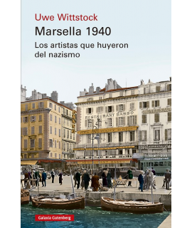 MARSELLA 1940 Los artistas que huyeron del nazismo