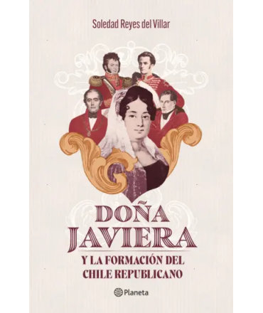 DOÑA JAVIERA Y LA FORMACION DEL CHILE REPUBLICANO