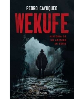 WEKUFE Historia de un asesino en serie