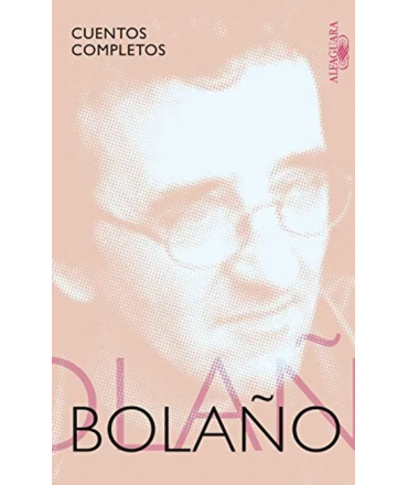 CUENTOS COMPLETOS (BOLAÑO)