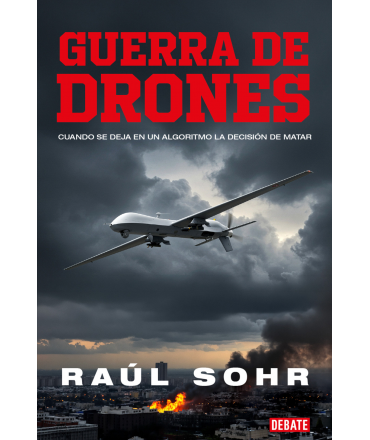 GUERRA DE DRONES Cuando se deja en un algoritmo la decision de matar