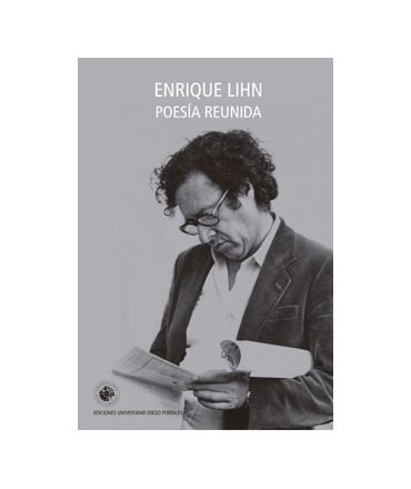 Poesía Reunida - Lihn