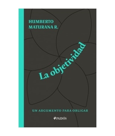 OBJETIVIDAD, LA Un argumento para obligar