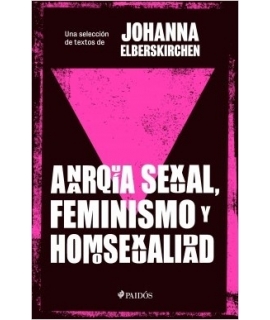 ANARQUIA SEXUAL, FEMINISMO Y HOMOSEXUALIDAD