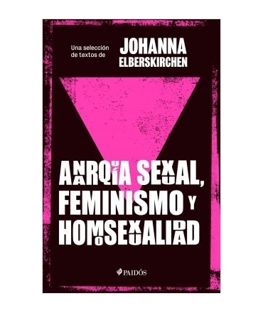 ANARQUIA SEXUAL, FEMINISMO Y HOMOSEXUALIDAD