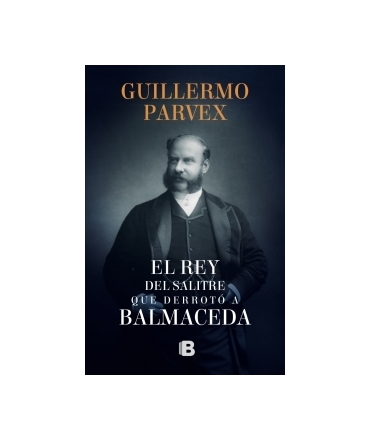 REY DEL SALITRE QUE DERROTO A BALMACEDA