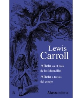 ALICIA EN EL PAIS DE LAS MARAVILLAS / ALICIA A TRAVES DEL ESPEJO