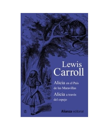 ALICIA EN EL PAIS DE LAS MARAVILLAS / ALICIA A TRAVES DEL ESPEJO