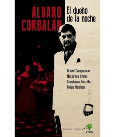 ALVARO CORBALAN EL DUEÑO DE LA NOCHE