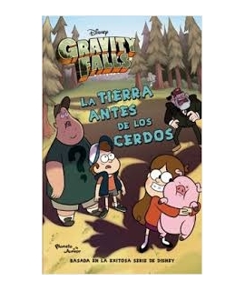 Gravity Falls. La Tierra Antes De Los Cerdos