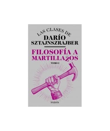 FILOSOFIA A MARTILLAZOS TOMO I