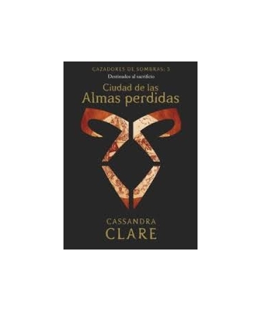 CIUDAD DE LAS ALMAS PERDIDAS, CAZADORES DE SOMRA 5