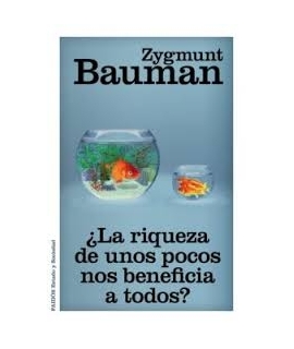 RIQUEZA DE UNOS POCOS NOS BENEFICIA A TODOS, LA