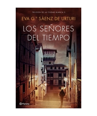 SEÑORES DEL TIEMPO, LOS  TRILOGIA DE LA CIUDAD BLANCA 3