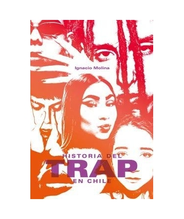 HISTORIA DEL TRAP EN CHILE