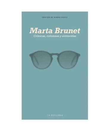 MARTA BRUNET, CRONICAS, COLUMNAS Y ENTREVISTAS