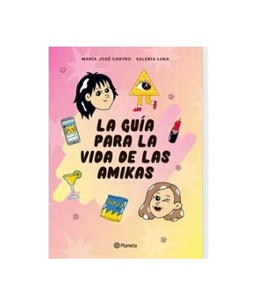 GUIA PARA LA VIDA DE LAS AMIKAS, LA
