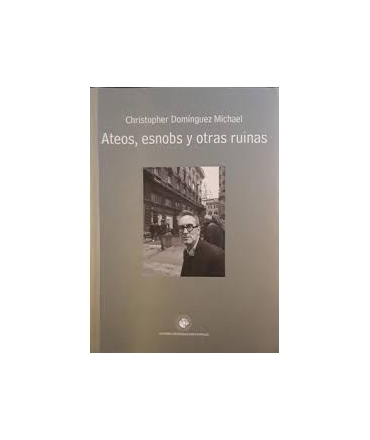 ATEOS, ESNOBS Y OTRAS RUINAS