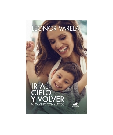 IR AL CIELO Y VOLVER : MI CAMINO CON MATTEO