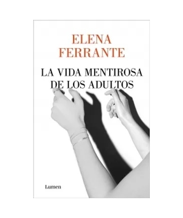 VIDA MENTIROSA DE LOS ADULTOS LA