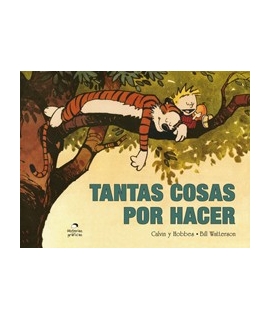 Calvin y Hobbes 8. Tantas cosas por hacer