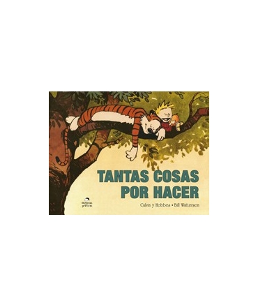 Calvin y Hobbes 8. Tantas cosas por hacer