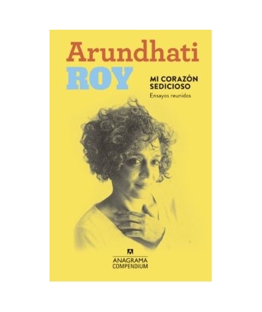 MI CORAZON SEDICIOSO  ENSAYOS REUNIDOS