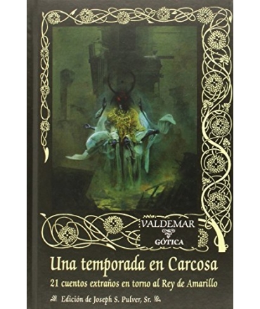UNA TEMPORADA EN CARCOSA 21 CUENTOS EXTRAÑOS EN TORNO AL REY DE AMARILLO