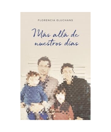 MAS ALLA DE NUESTROS DIAS