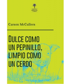 DULCE COMO UN PEPINILLO, LIMPIO COMO UN CERDO