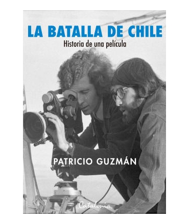 BATALLA DE CHILE LA HISTORIA DE UNA PELICULA