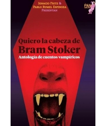 QUIERO LA CABEZA DE BRAM STOKER