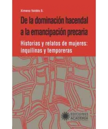 DE LA DOMINACIÓN HACENDAL A LA EMANCIPACIÓN PRECARIA