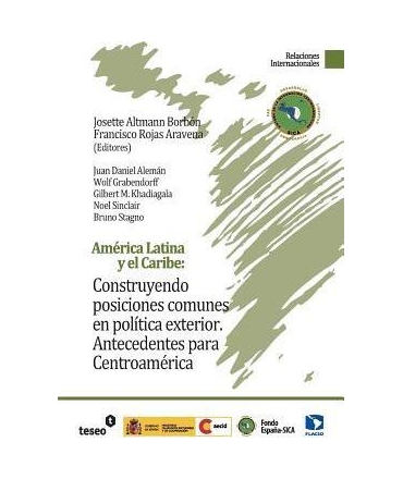 America Latina y el Caribe : Construyendo posiciones comunes en politica exterior: Antecedentes para Centroamerica