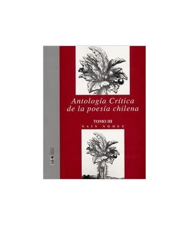 Antologia Critica de la Poesia Chilena. Tomo III: Poesia de las Vanguardias
