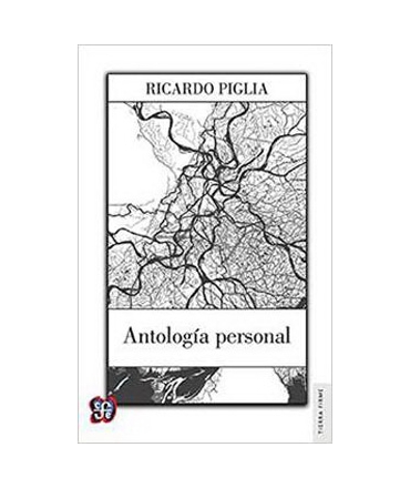 Antologia Personal Ricardo Piglia