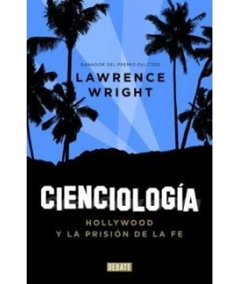 Cienciología. Hollywood y la prisión de la fe