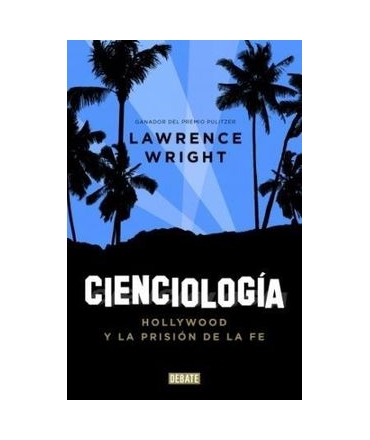 Cienciología. Hollywood y la prisión de la fe