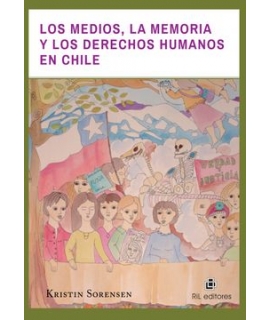 Los Medios, la Memoria y los Derechos Humanos en Chile