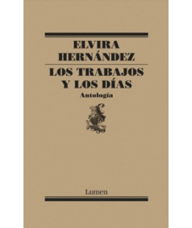 Los Trabajos Y Los Días. Antologia