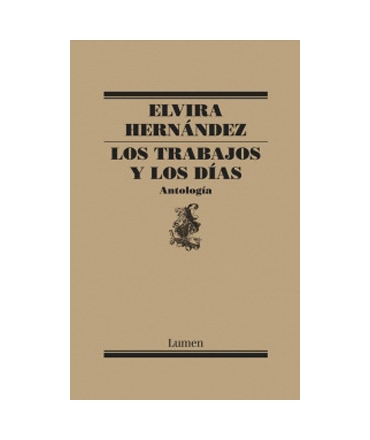 Los Trabajos Y Los Días. Antologia