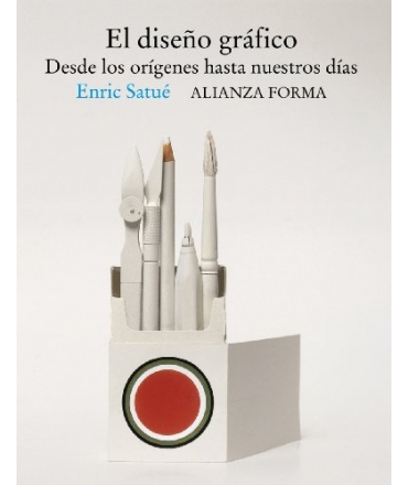 El Diseno Grafico. Desde Los Origenes Hasta Nuestros Dias