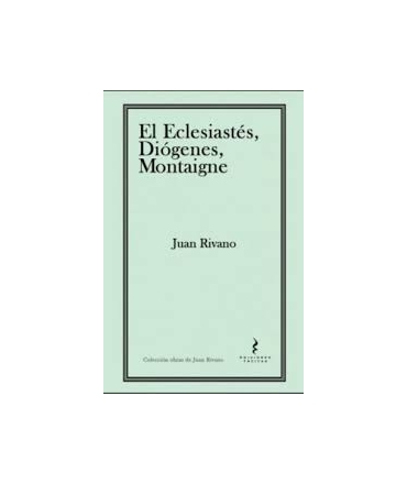 El Eclesiastés, Diógenes, Montaigne