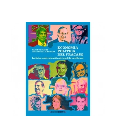 Economia Politica del Fracaso La Falsa Modernizacion del Modelo Neoliberal