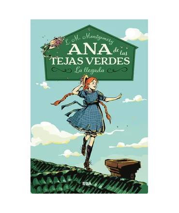 ANA DE LAS TEJAS VERDES LA LLEGADA
