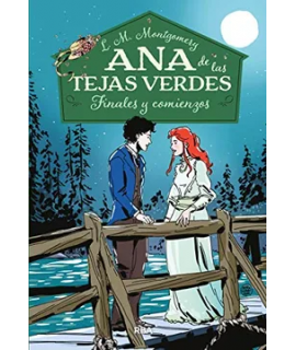 ANA DE LAS TEJAS VERDES Finales y comienzos